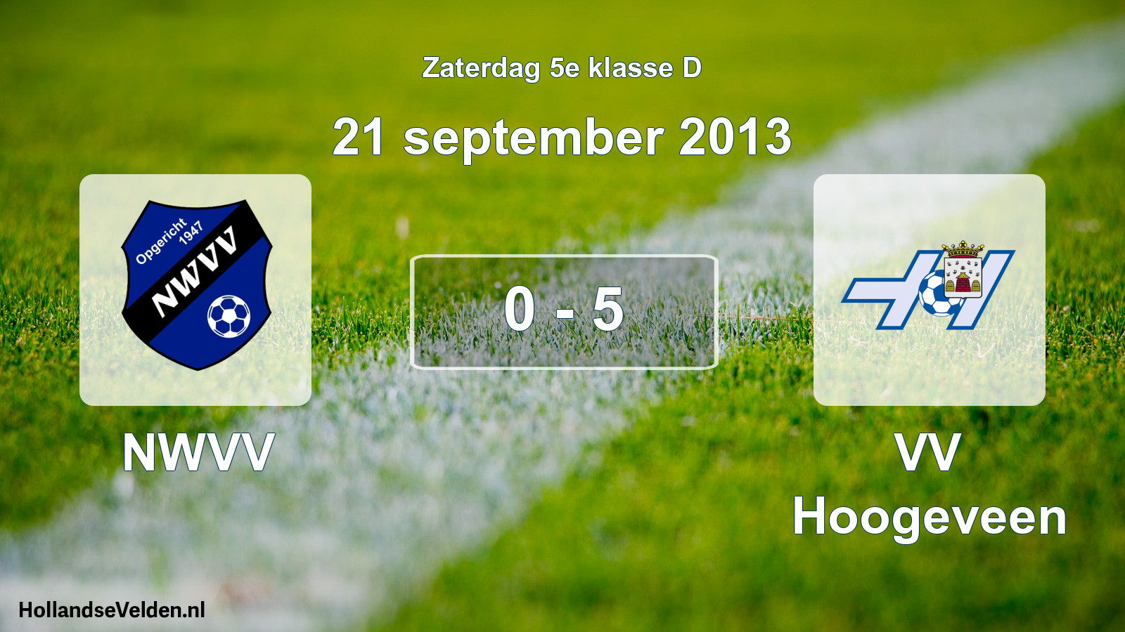 Total number of matches played: NWVV - VV Hoogeveen 0 - 5 (21 September 2013)