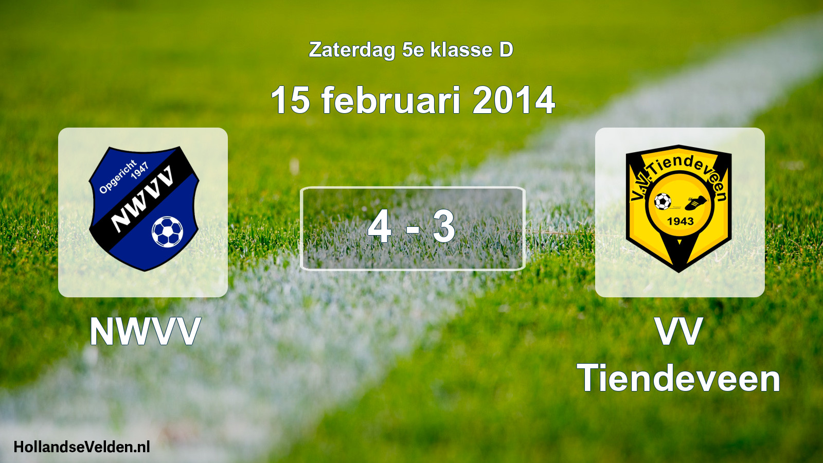Total number of matches played: NWVV - VV Tiendeveen 4 - 3 (15 February 2014)