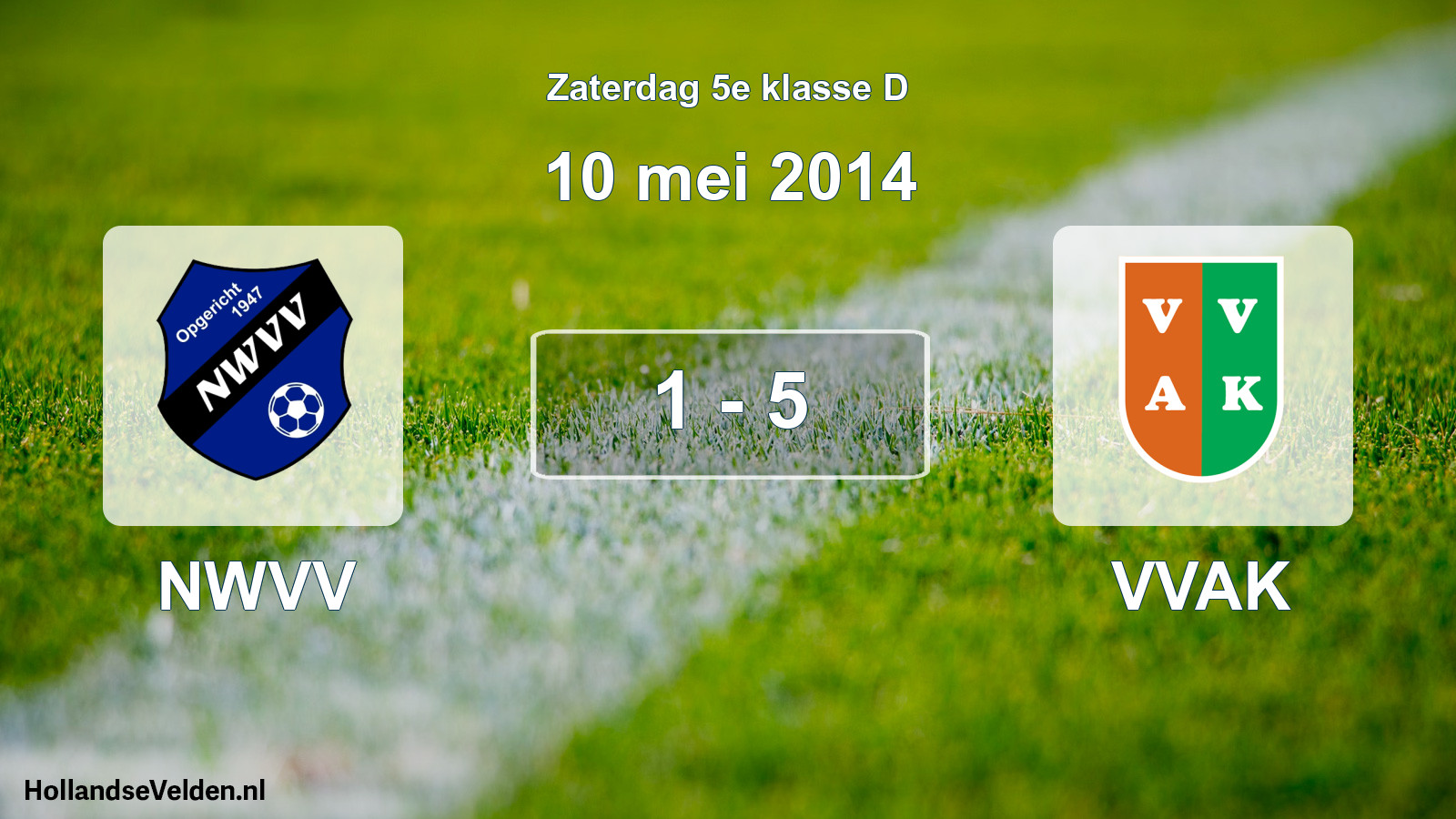 Total number of matches played: NWVV - VVAK 1 - 5 (10 May 2014)