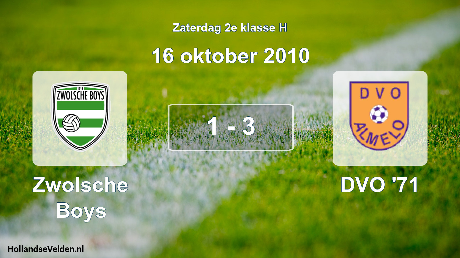 Total number of matches played: Zwolsche Boys - DVO '71 1 - 3 (16 October 2010)