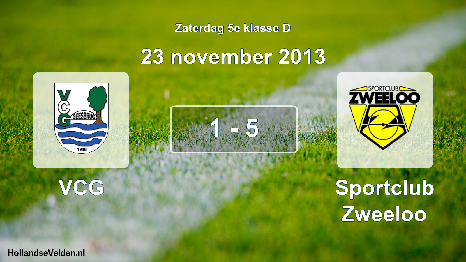 Total number of matches played: VCG - Sportclub Zweeloo 1 - 5 (23 November 2013)