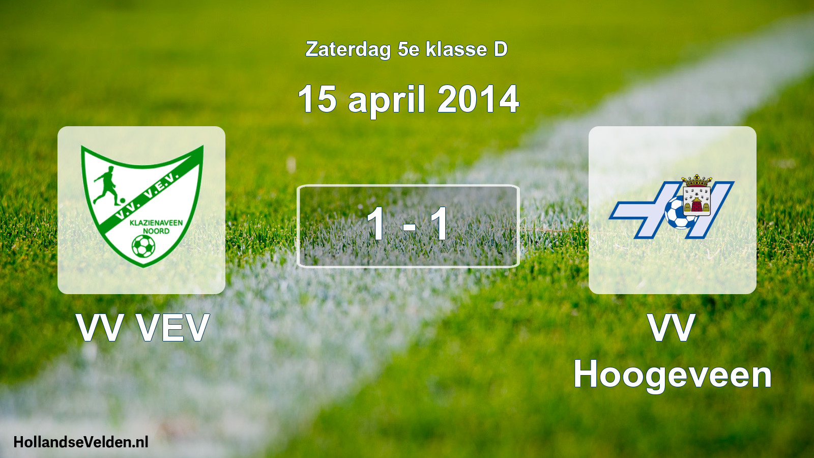 Total number of matches played: VV VEV - VV Hoogeveen 1 - 1 (15 April 2014)