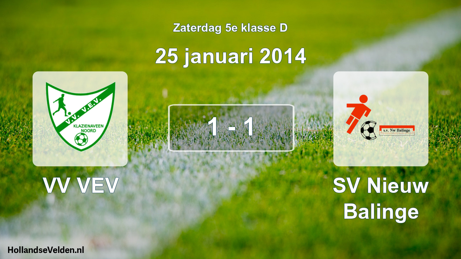 Total number of matches played: VV VEV - SV Nieuw Balinge 1 - 1 (25 January 2014)