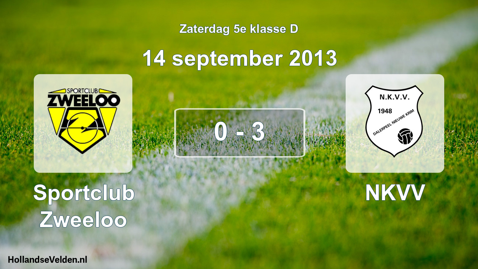 Total number of matches played: Sportclub Zweeloo - NKVV 0 - 3 (14 September 2013)