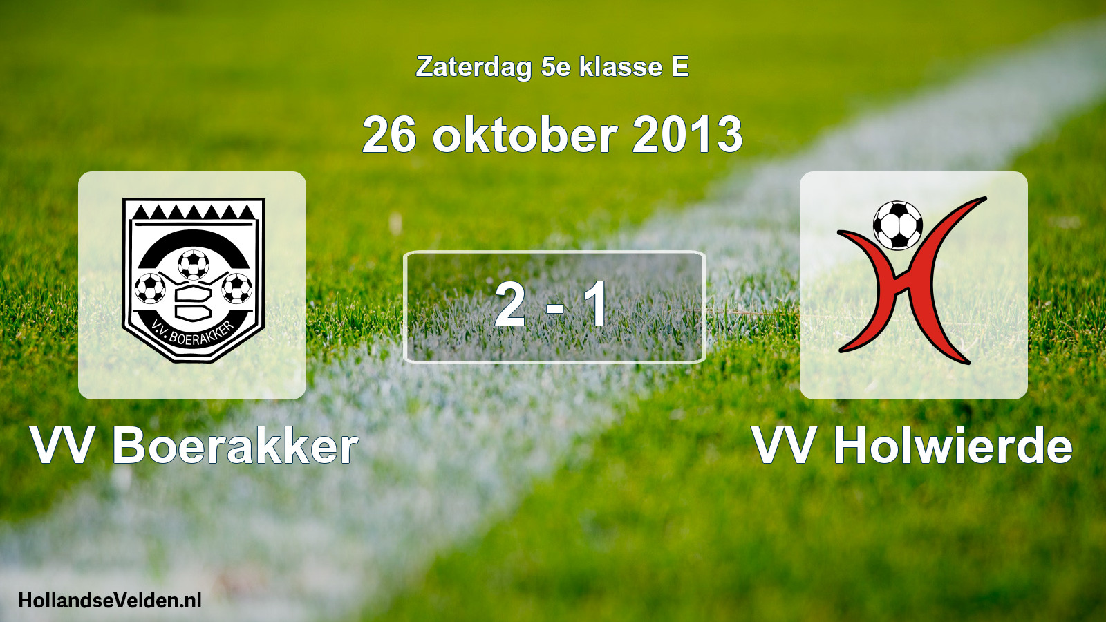 Total number of matches played: VV Boerakker - VV Holwierde 2 - 1 (26 October 2013)