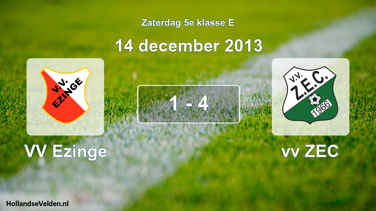 Total number of matches played: VV Ezinge - vv ZEC 1 - 4 (14 December 2013)