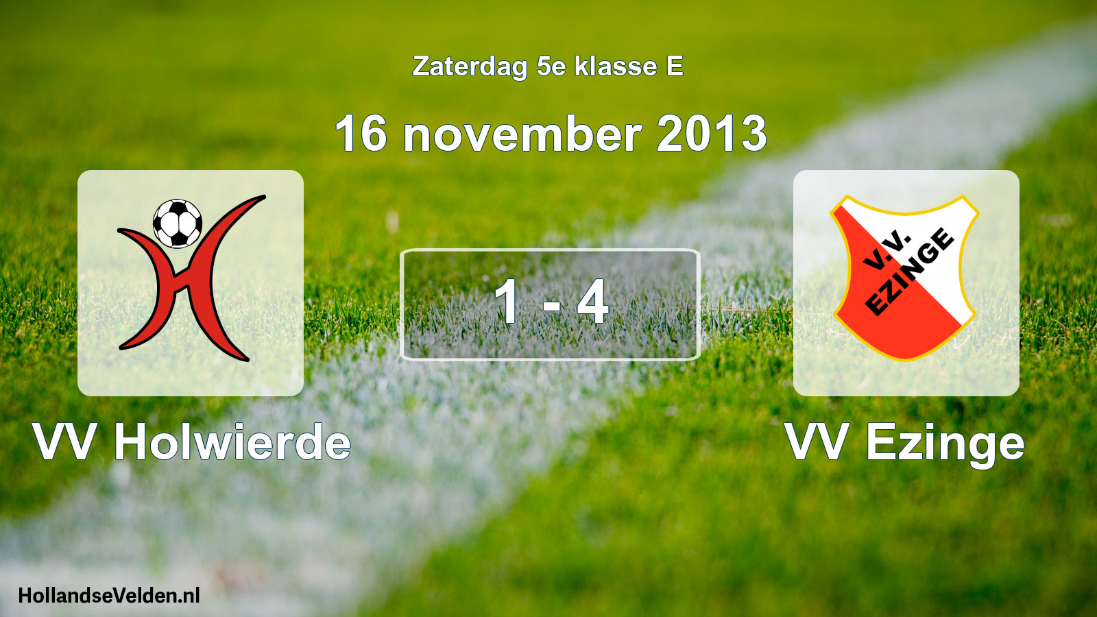 Total number of matches played: VV Holwierde - VV Ezinge 1 - 4 (16 November 2013)