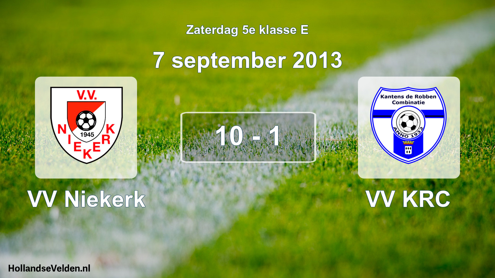 Total number of matches played: VV Niekerk - VV KRC 10 - 1 (7 September 2013)