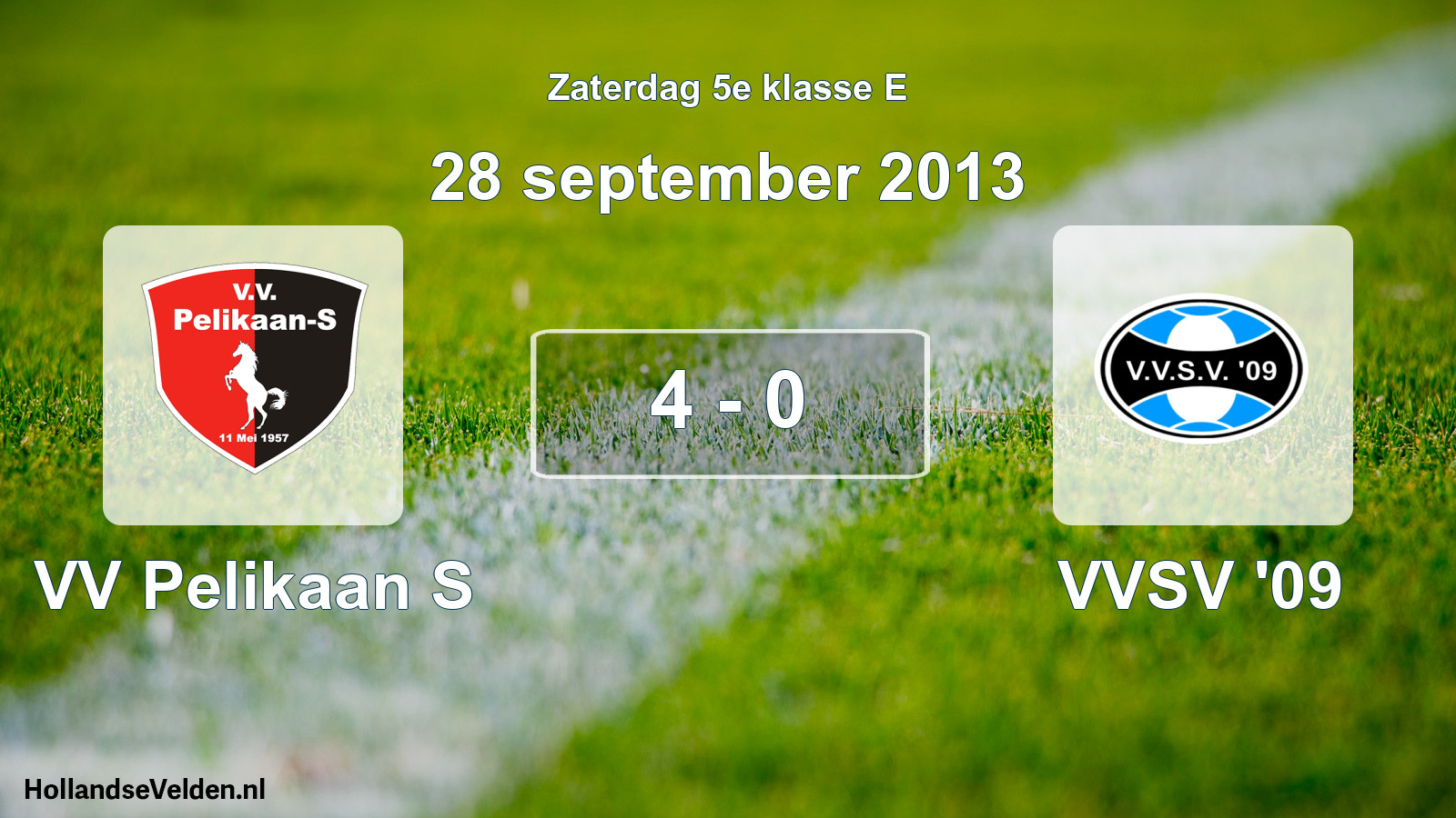 Total number of matches played: VV Pelikaan S - VVSV '09 4 - 0 (28 September 2013)