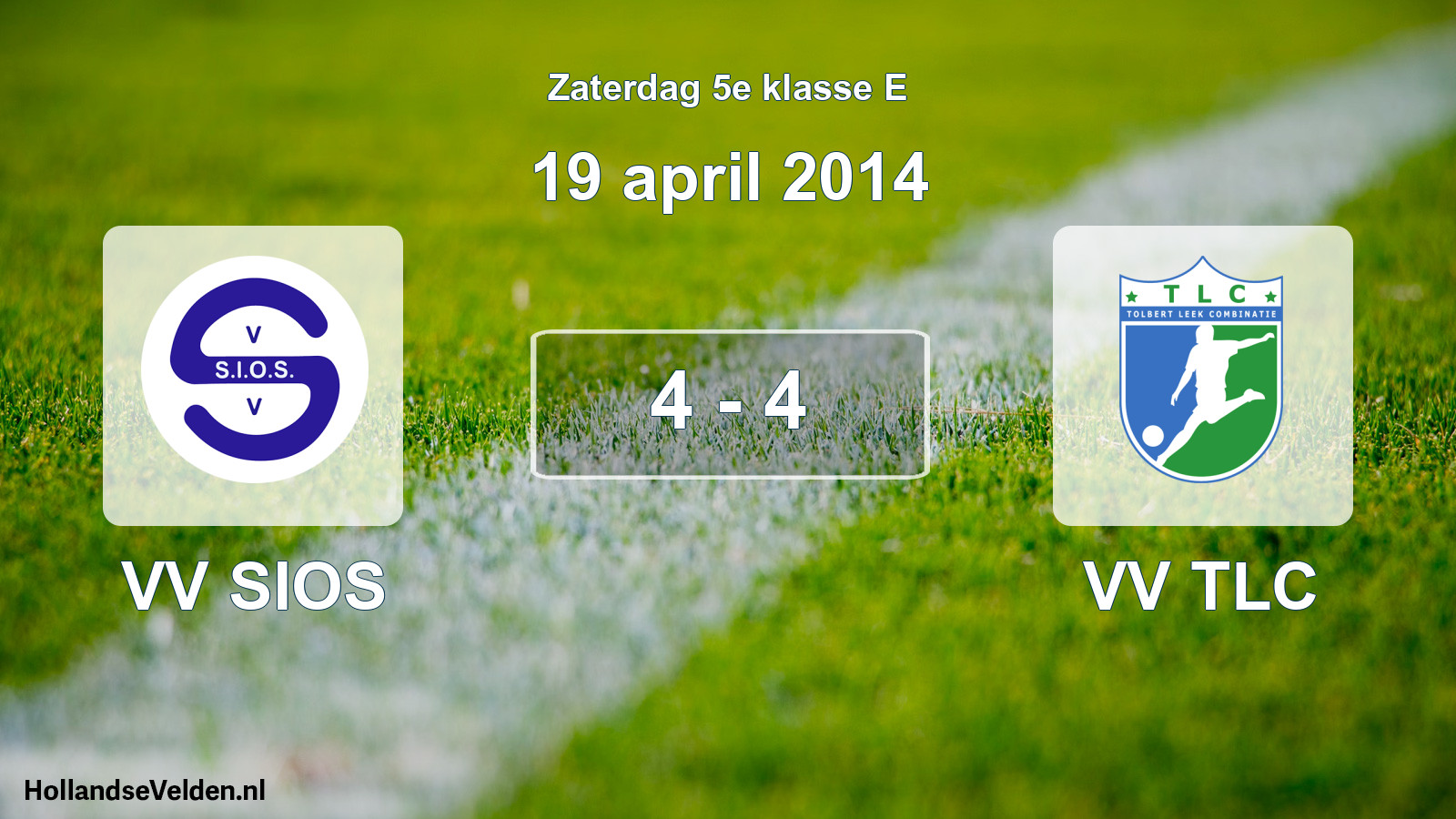 Total number of matches played: VV SIOS - VV TLC 4 - 4 (19 April 2014)