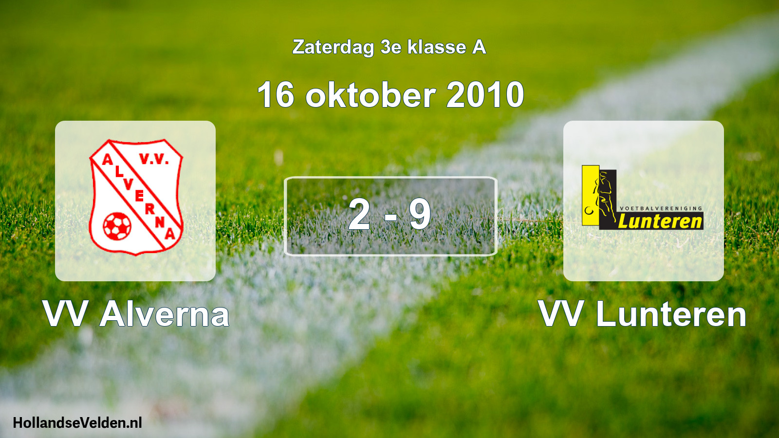 Total number of matches played: VV Alverna - VV Lunteren 2 - 9 (16 October 2010)