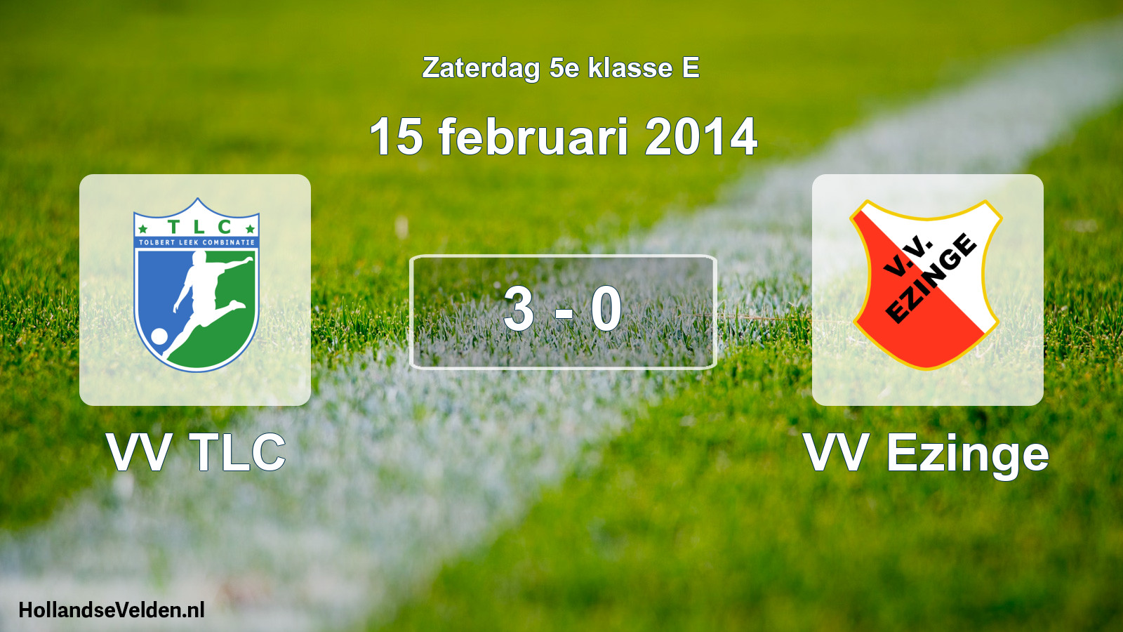 Total number of matches played: VV TLC - VV Ezinge 3 - 0 (15 February 2014)