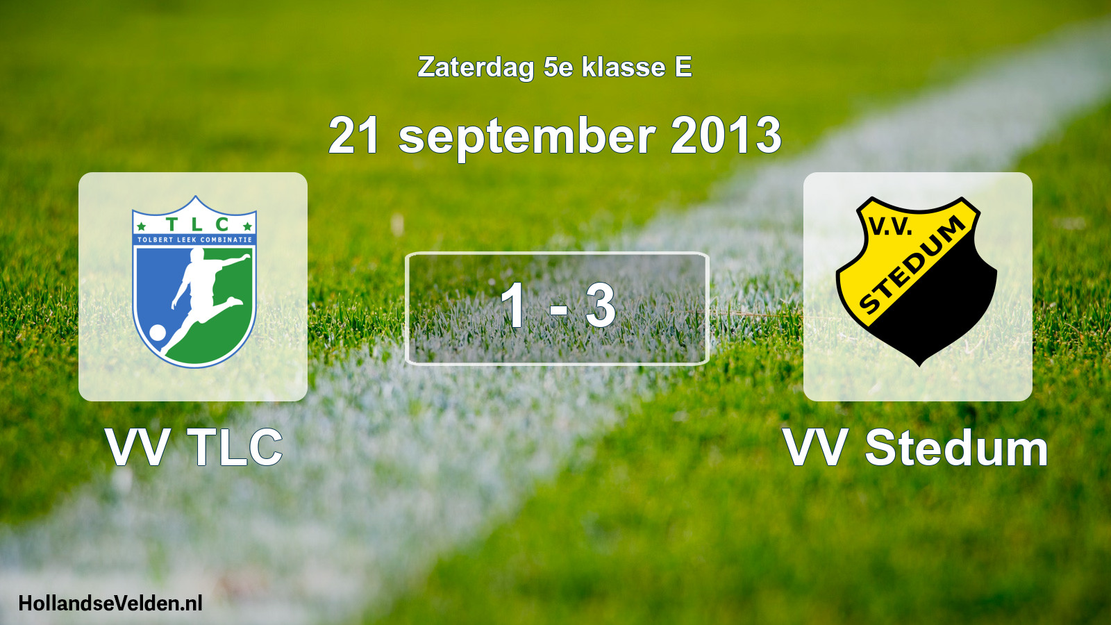 Total number of matches played: VV TLC - VV Stedum 1 - 3 (21 September 2013)