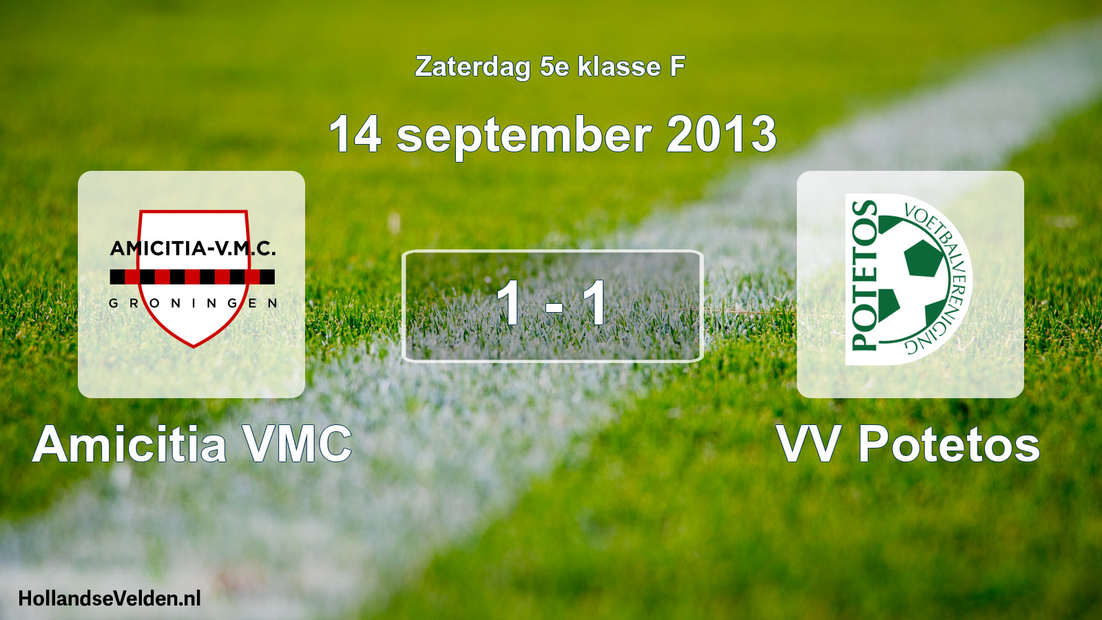 Total number of matches played: Amicitia VMC - VV Potetos 1 - 1 (14 September 2013)