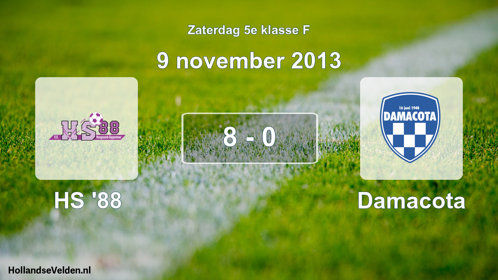 Total number of matches played: HS '88 - Damacota 8 - 0 (9 November 2013)
