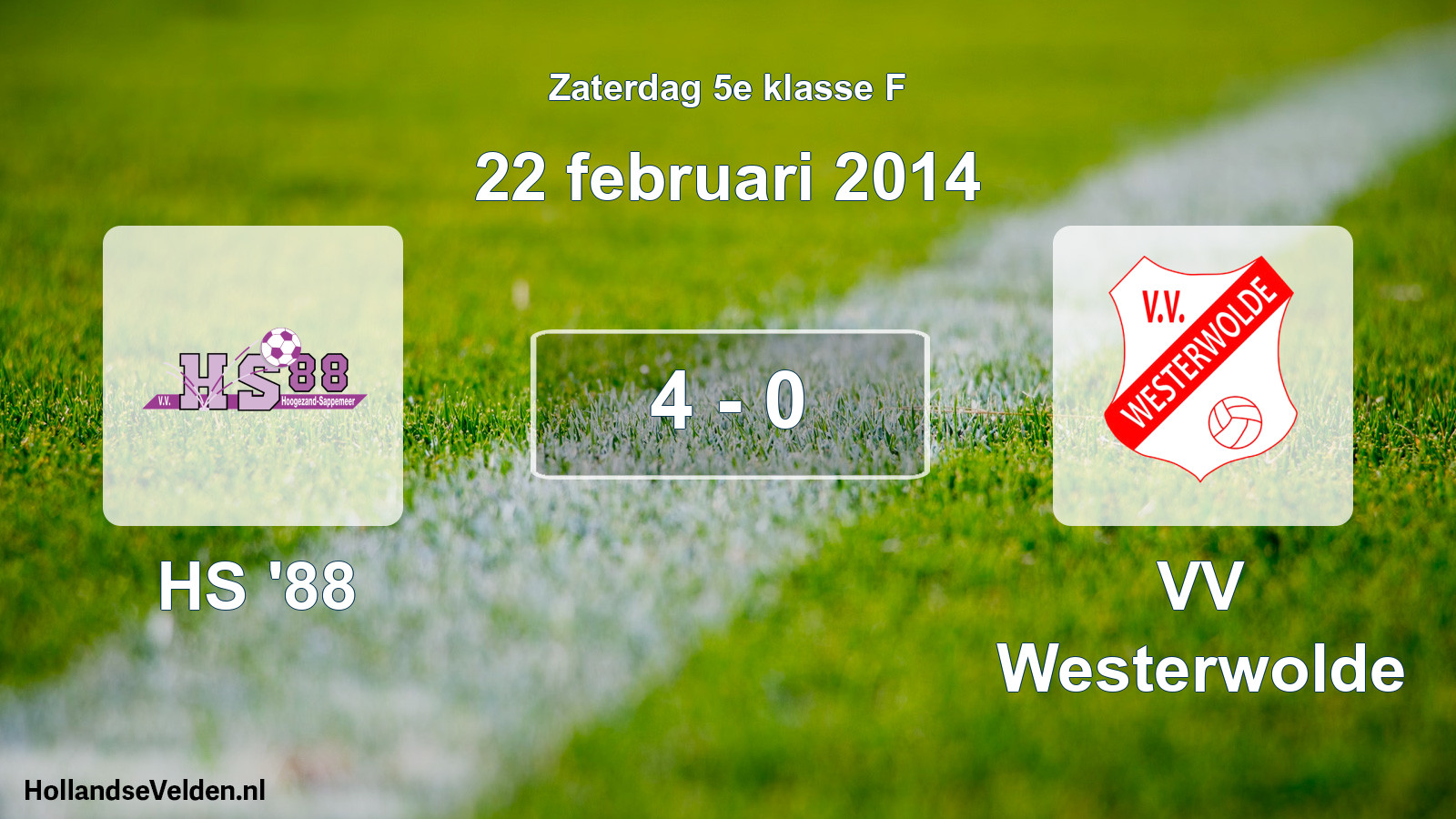 Total number of matches played: HS '88 - VV Westerwolde 4 - 0 (22 February 2014)