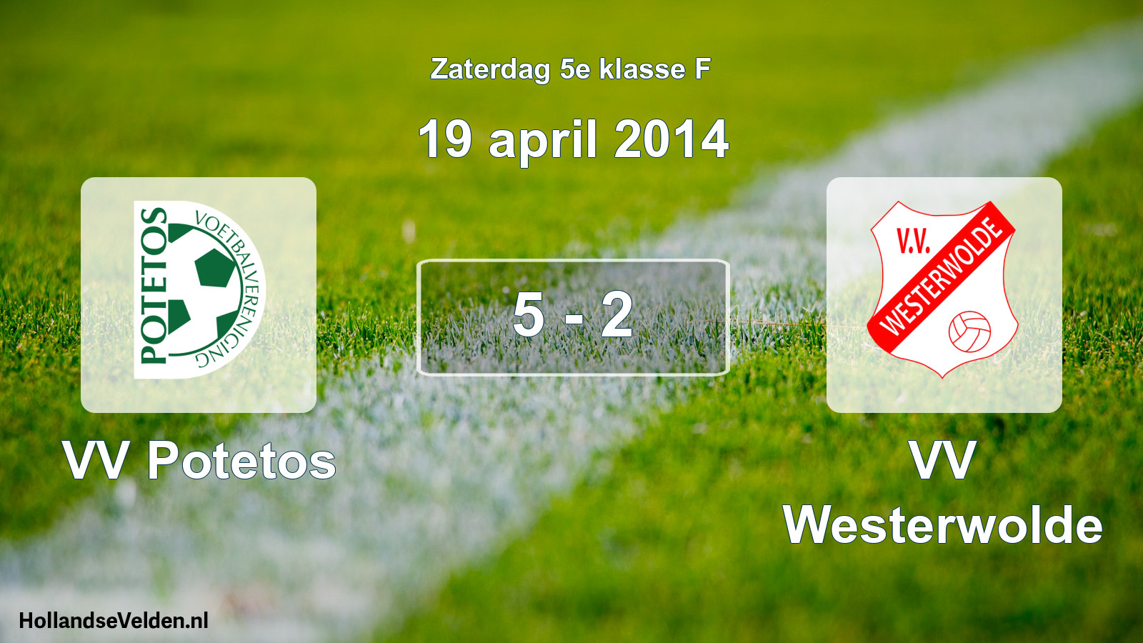 Total number of matches played: VV Potetos - VV Westerwolde 5 - 2 (19 April 2014)