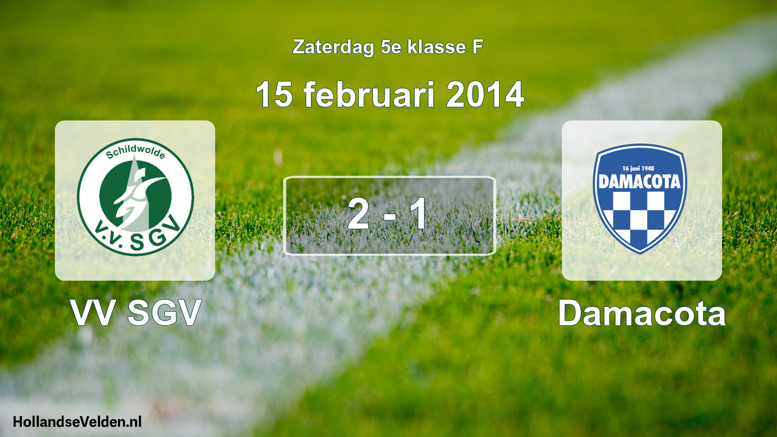 Total number of matches played: VV SGV - Damacota 2 - 1 (15 February 2014)