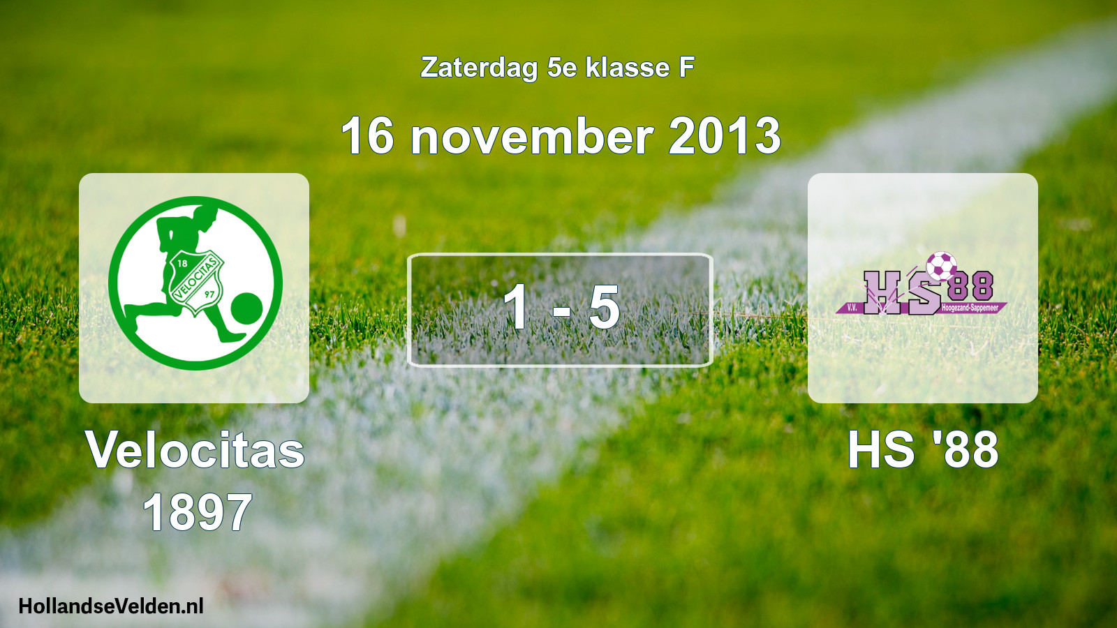 Total number of matches played: Velocitas 1897 - HS '88 1 - 5 (16 November 2013)
