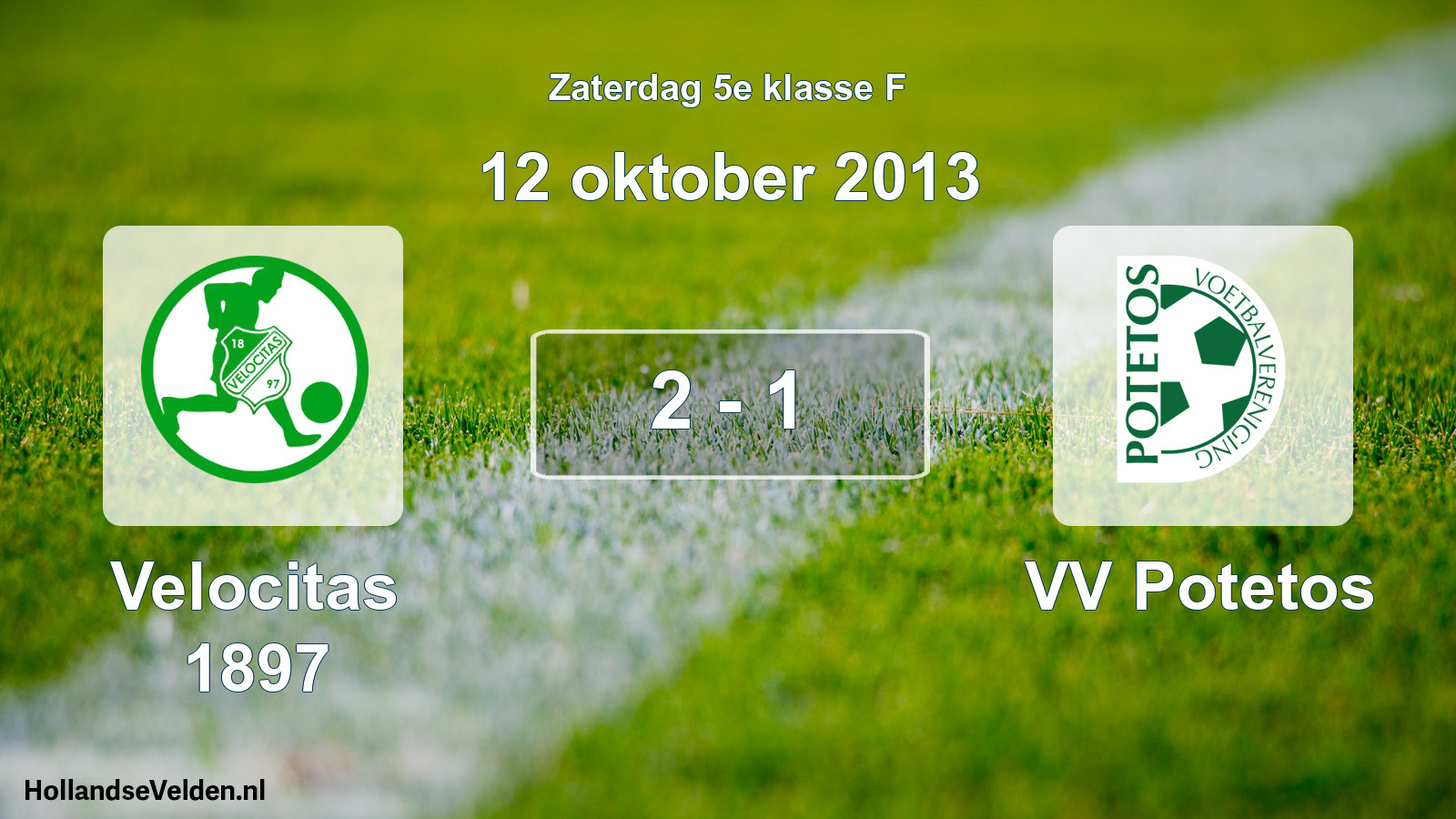 Total number of matches played: Velocitas 1897 - VV Potetos 2 - 1 (12 October 2013)