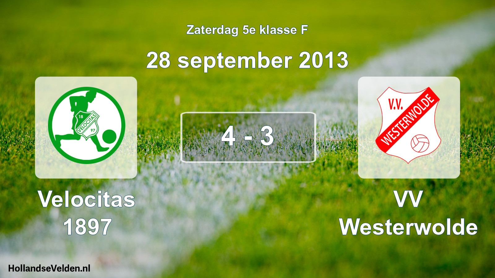 Total number of matches played: Velocitas 1897 - VV Westerwolde 4 - 3 (28 September 2013)