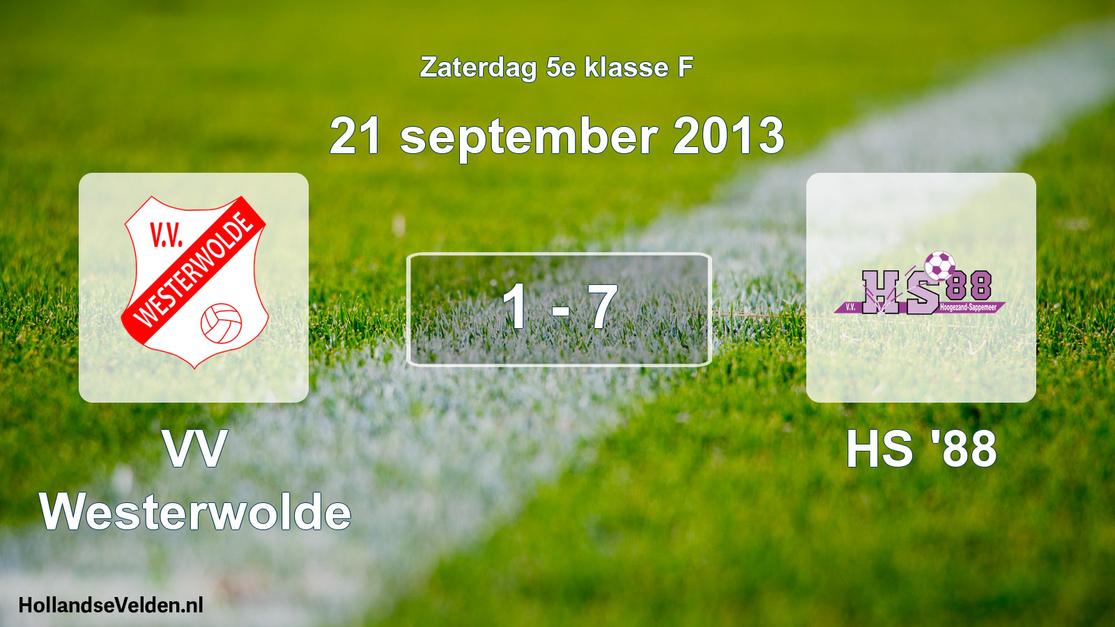 Total number of matches played: VV Westerwolde - HS '88 1 - 7 (21 September 2013)