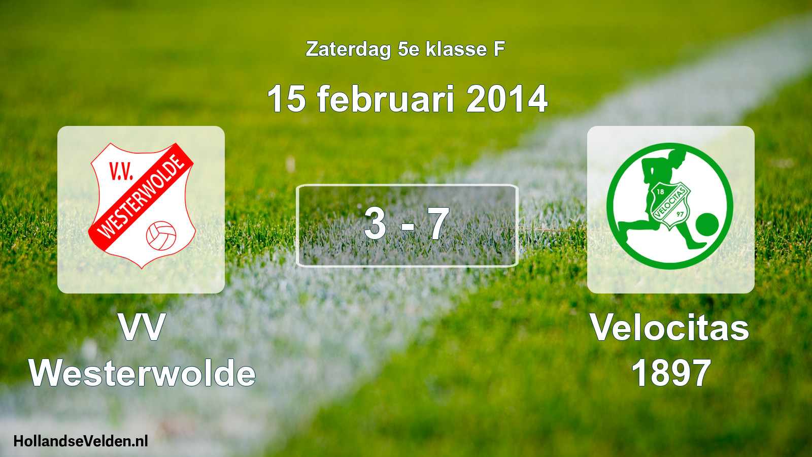 Total number of matches played: VV Westerwolde - Velocitas 1897 3 - 7 (15 February 2014)