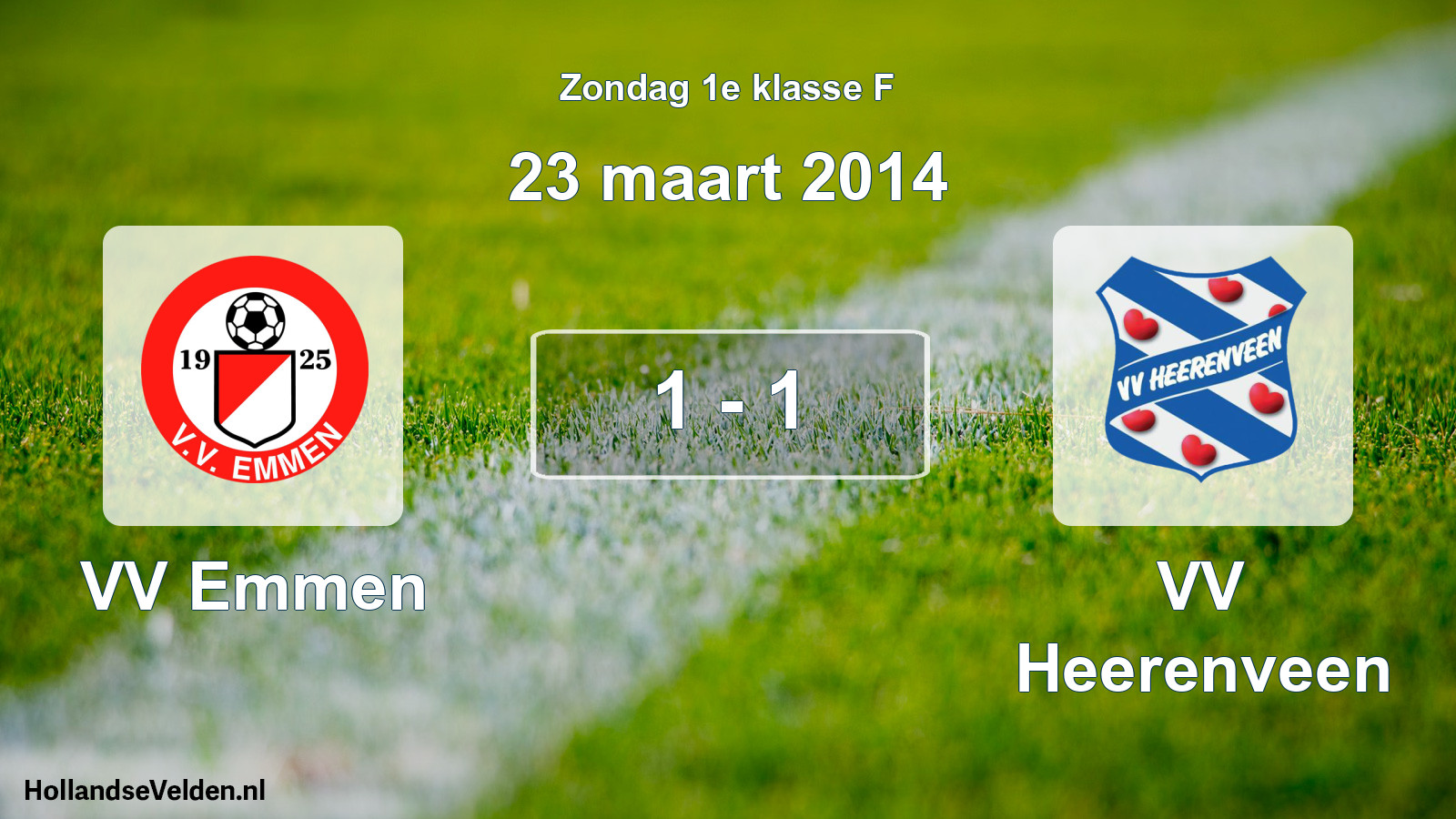 Total number of matches played: VV Emmen - VV Heerenveen 1 - 1 (23 March 2014)