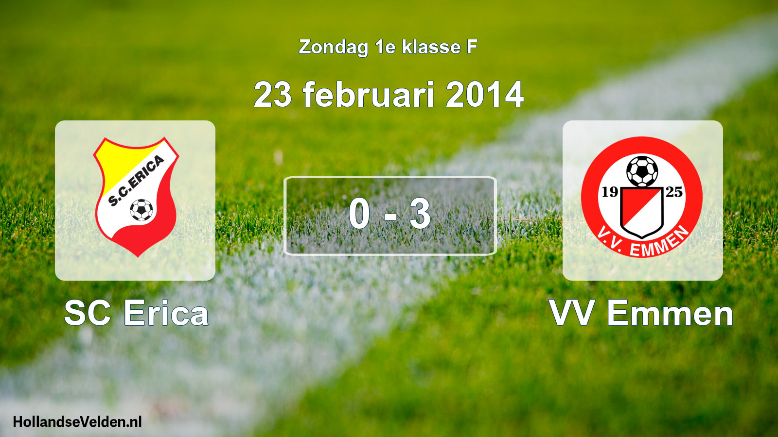 Total number of matches played: SC Erica - VV Emmen 0 - 3 (23 February 2014)