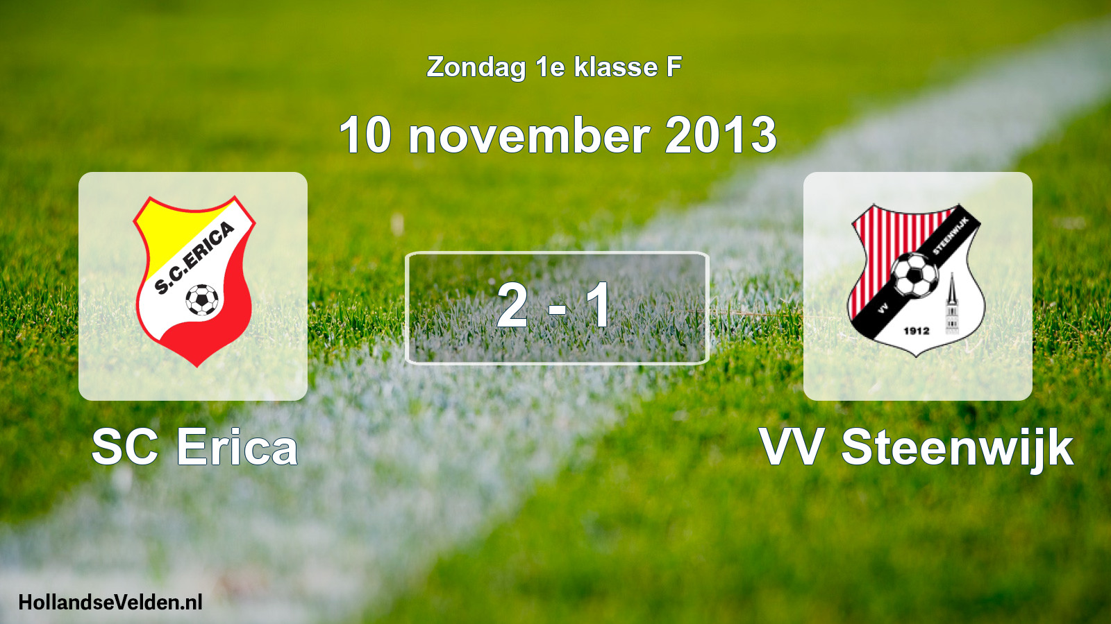 Total number of matches played: SC Erica - VV Steenwijk 2 - 1 (10 November 2013)