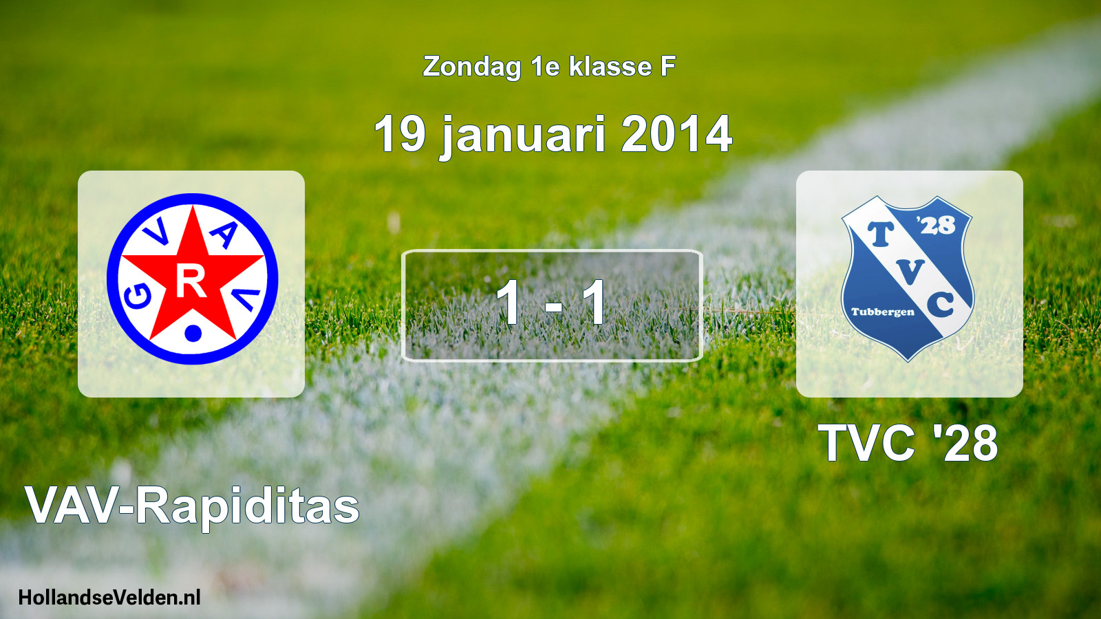 Total number of matches played: GVAV-Rapiditas - TVC '28 1 - 1 (19 January 2014)