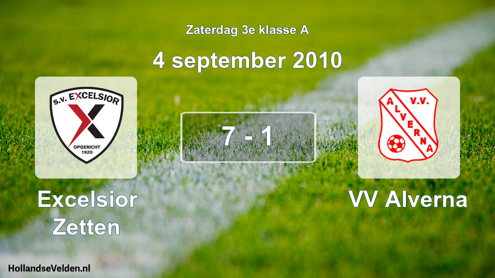 Total number of matches played: Excelsior Zetten - VV Alverna 7 - 1 (4 September 2010)