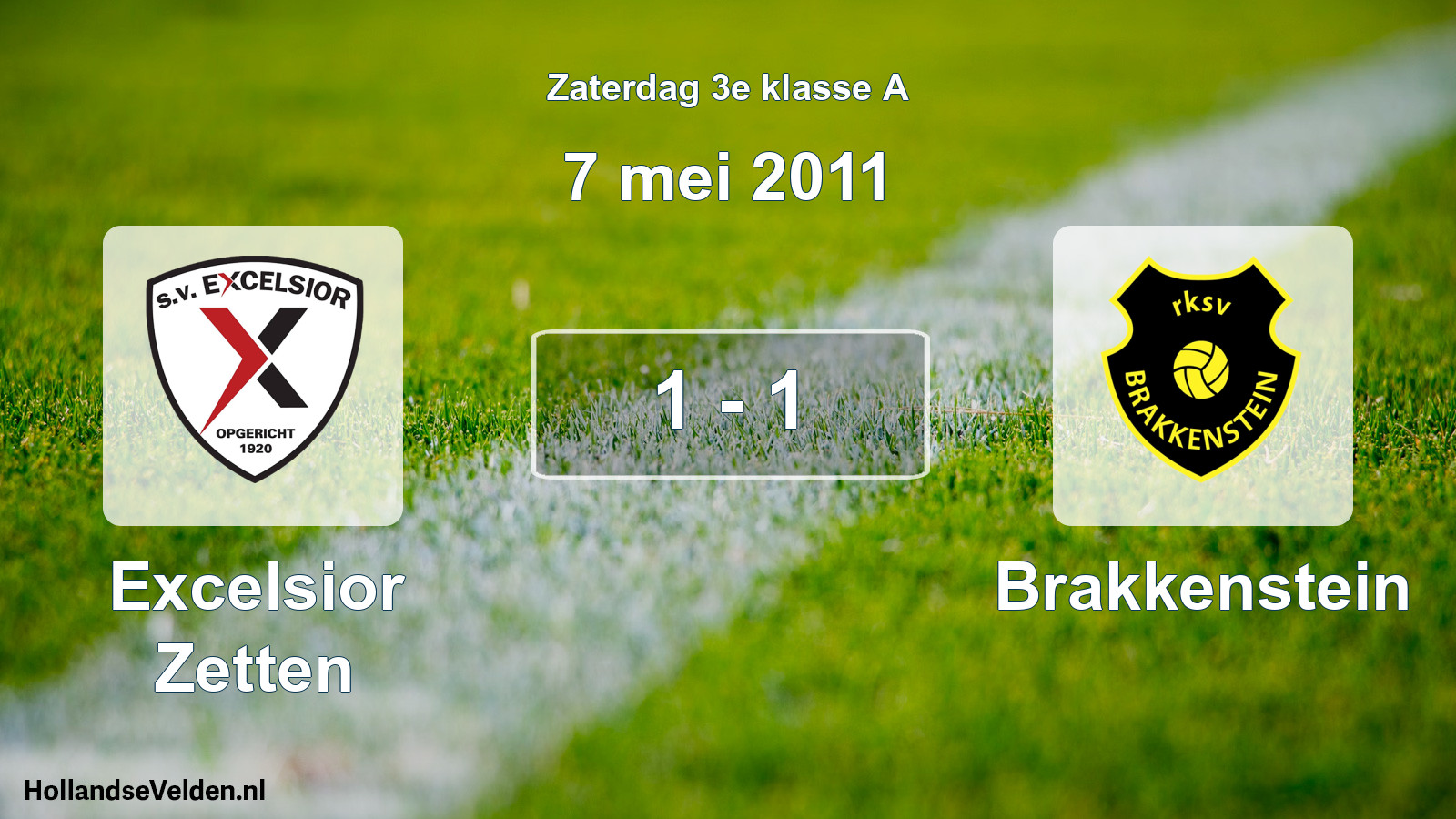 Total number of matches played: Excelsior Zetten - Brakkenstein 1 - 1 (7 May 2011)
