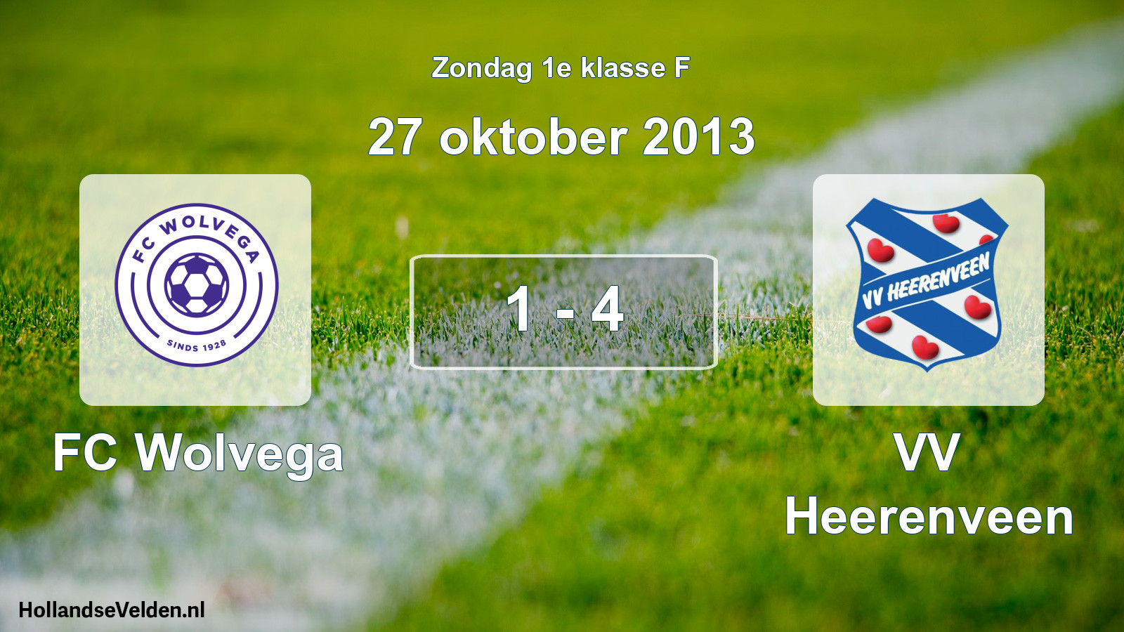 Total number of matches played: FC Wolvega - VV Heerenveen 1 - 4 (27 October 2013)