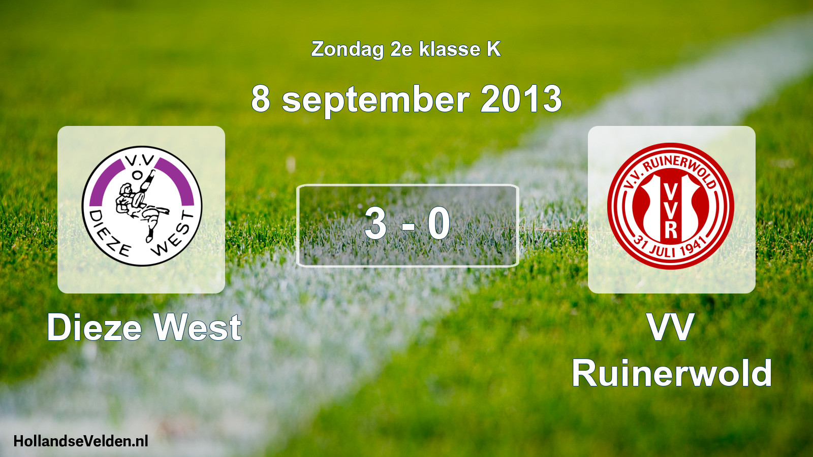 Total number of matches played: Dieze West - VV Ruinerwold 3 - 0 (8 September 2013)