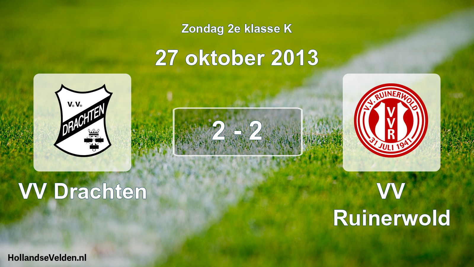 Total number of matches played: VV Drachten - VV Ruinerwold 2 - 2 (27 October 2013)