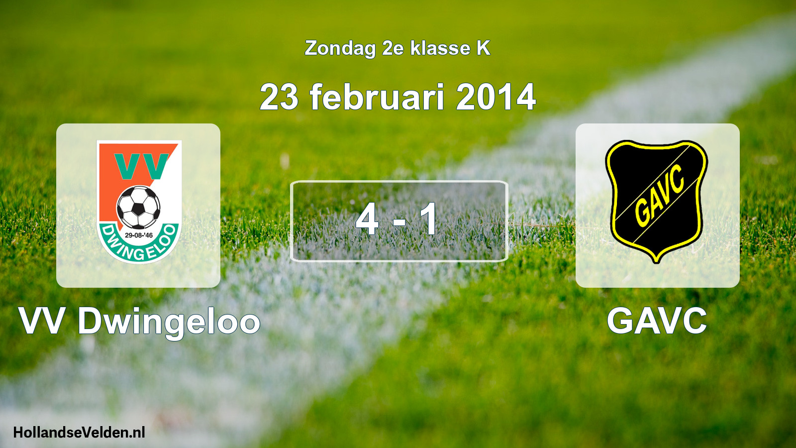 Total number of matches played: VV Dwingeloo - GAVC 4 - 1 (23 February 2014)
