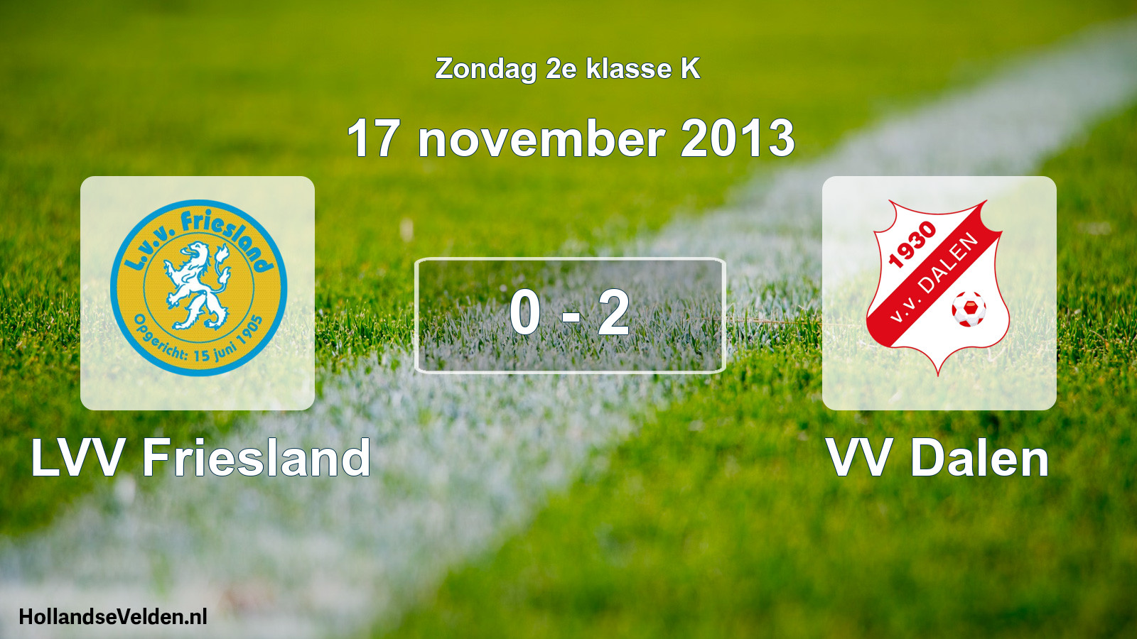 Total number of matches played: LVV Friesland - VV Dalen 0 - 2 (17 November 2013)