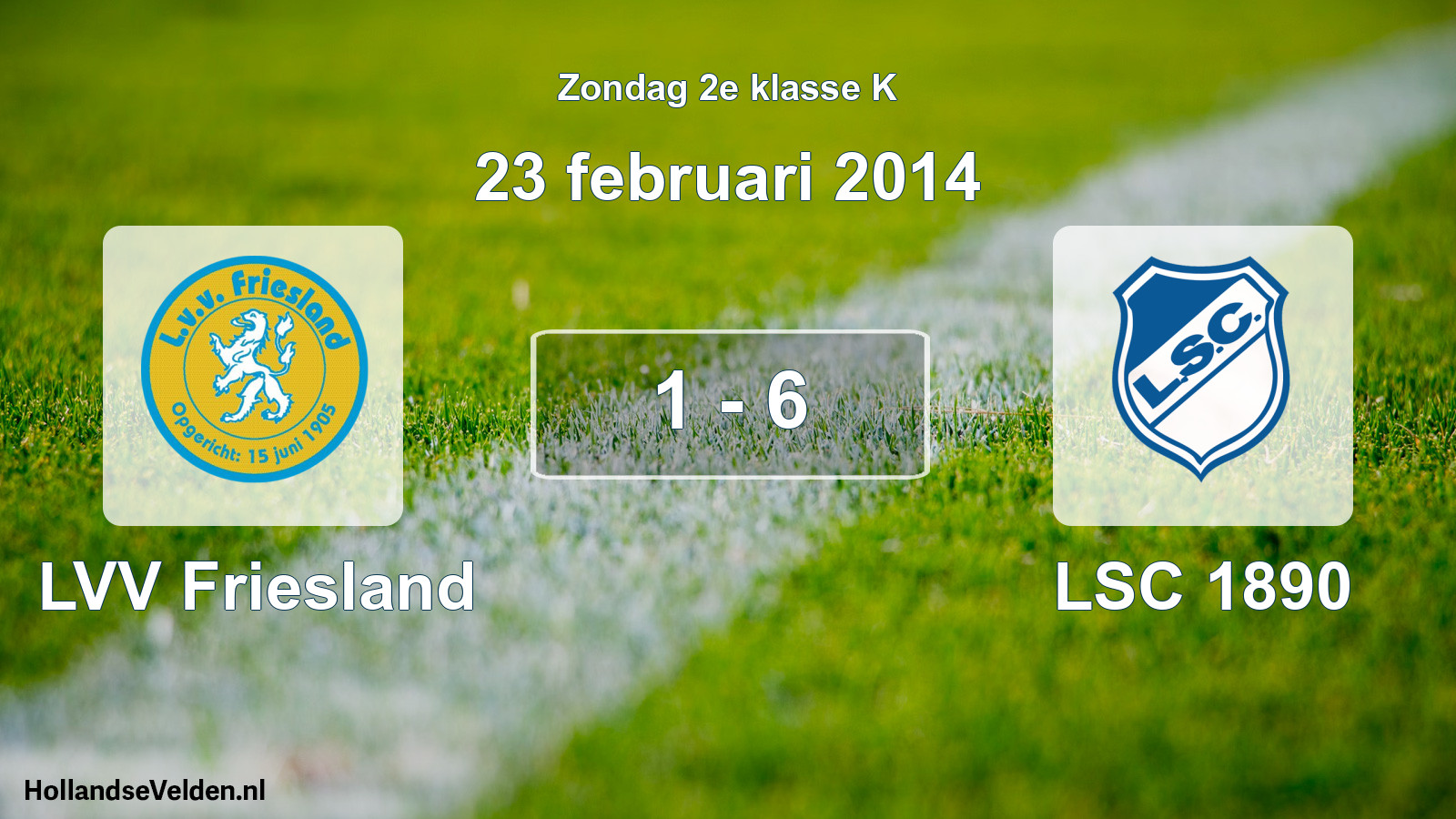 Total number of matches played: LVV Friesland - LSC 1890 1 - 6 (23 February 2014)