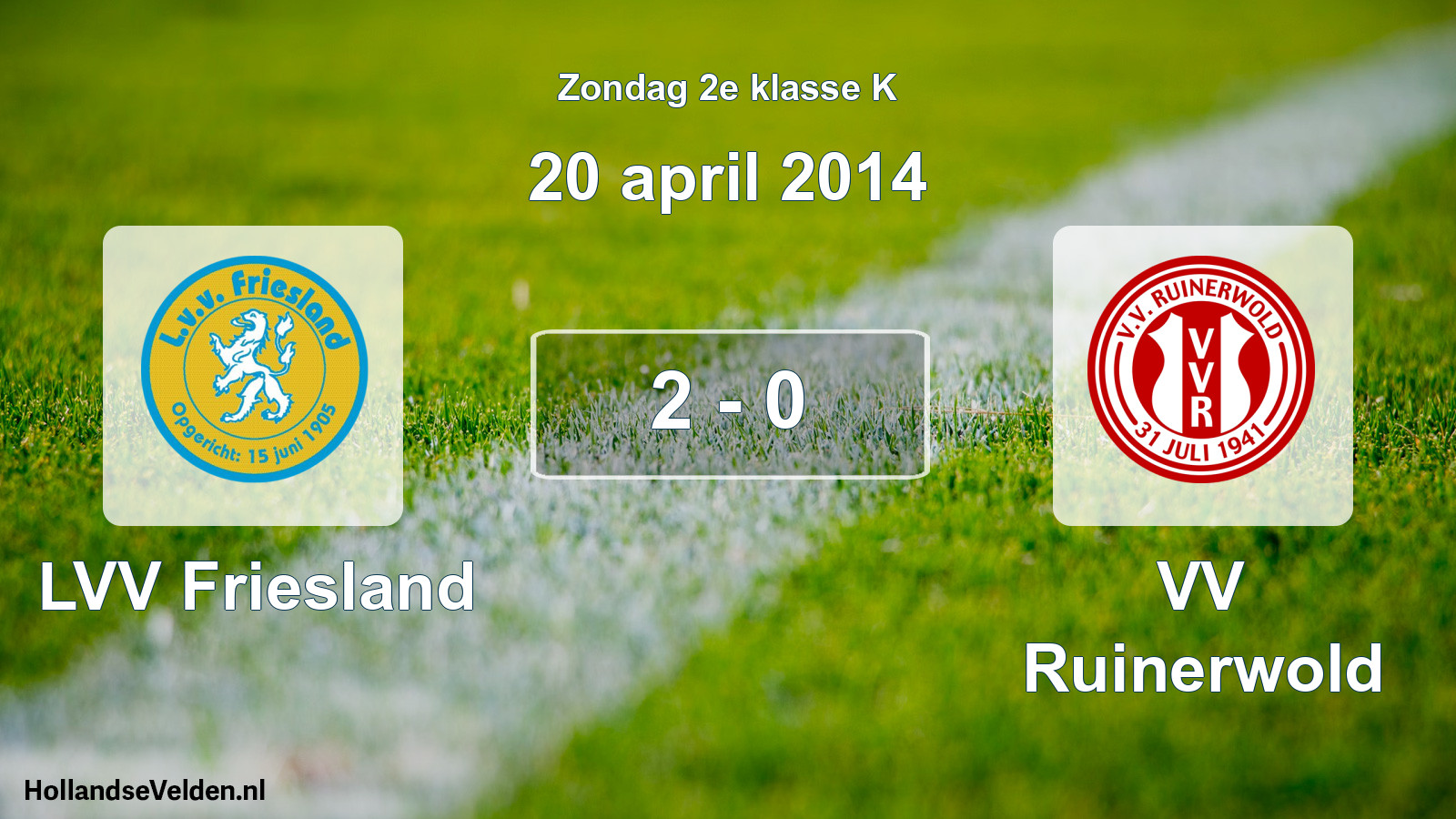 Total number of matches played: LVV Friesland - VV Ruinerwold 2 - 0 (20 April 2014)