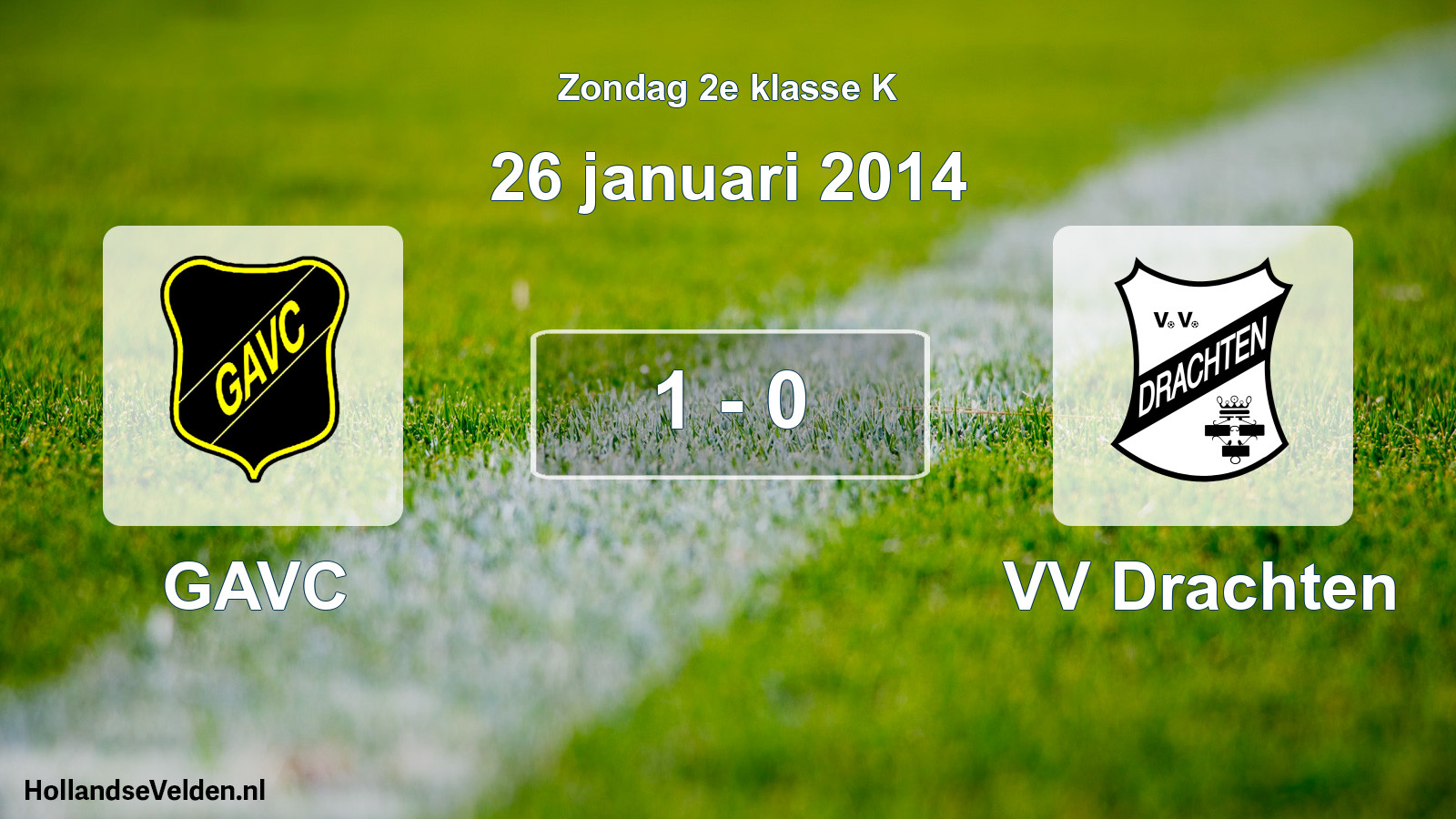 Total number of matches played: GAVC - VV Drachten 1 - 0 (26 January 2014)