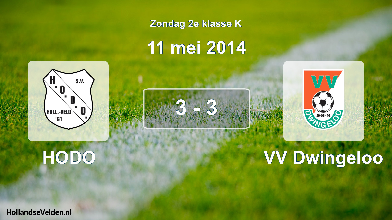 Total number of matches played: HODO - VV Dwingeloo 3 - 3 (11 May 2014)