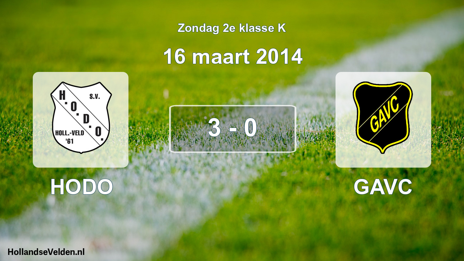 Total number of matches played: HODO - GAVC 3 - 0 (16 March 2014)