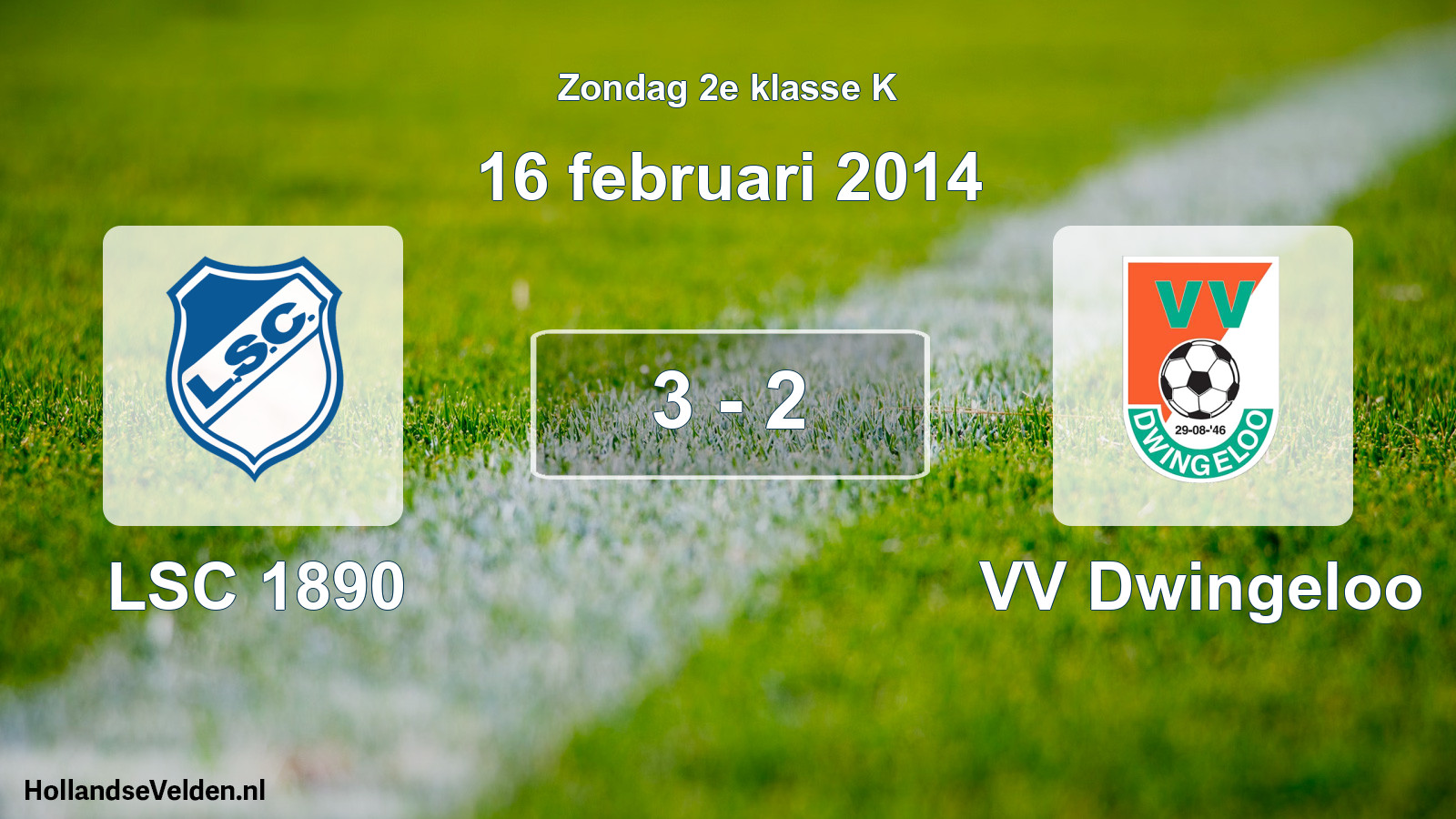 Total number of matches played: LSC 1890 - VV Dwingeloo 3 - 2 (16 February 2014)