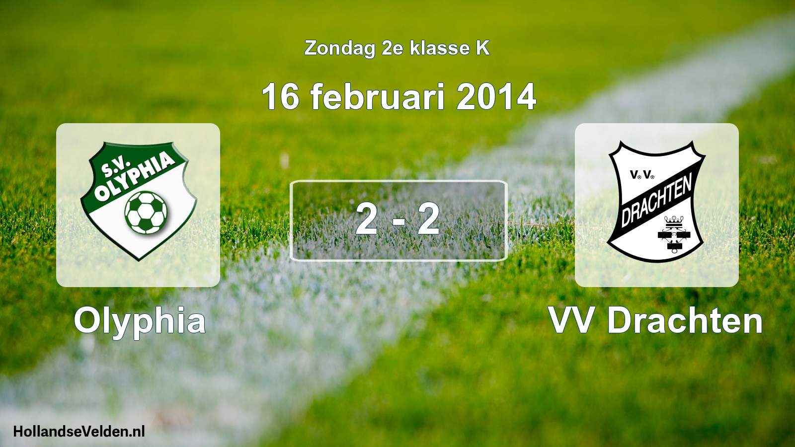 Total number of matches played: Olyphia - VV Drachten 2 - 2 (16 February 2014)