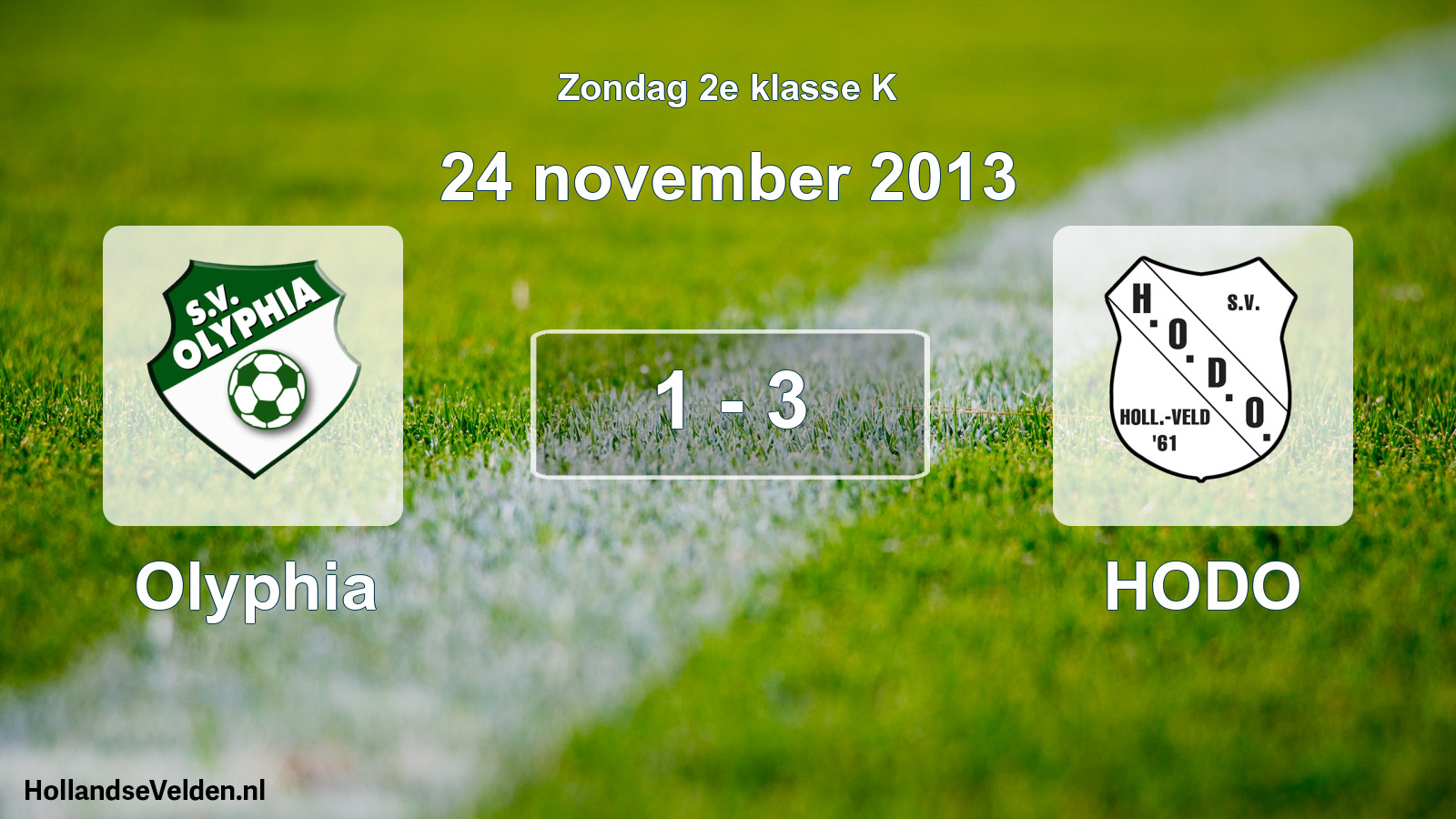 Total number of matches played: Olyphia - HODO 1 - 3 (24 November 2013)