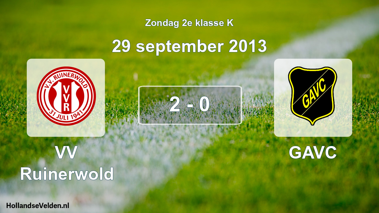 Total number of matches played: VV Ruinerwold - GAVC 2 - 0 (29 September 2013)