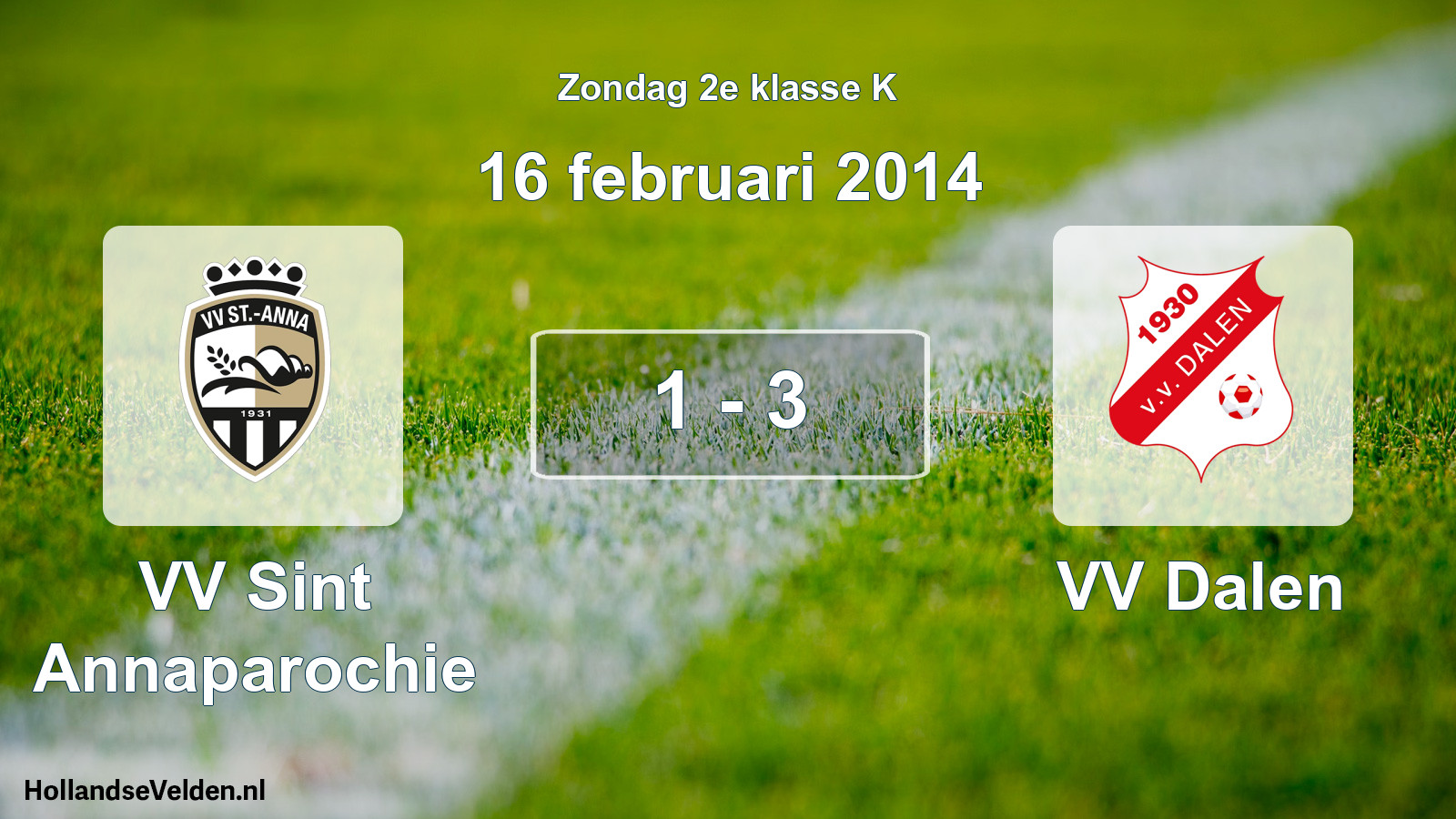 Total number of matches played: VV Sint Annaparochie - VV Dalen 1 - 3 (16 February 2014)