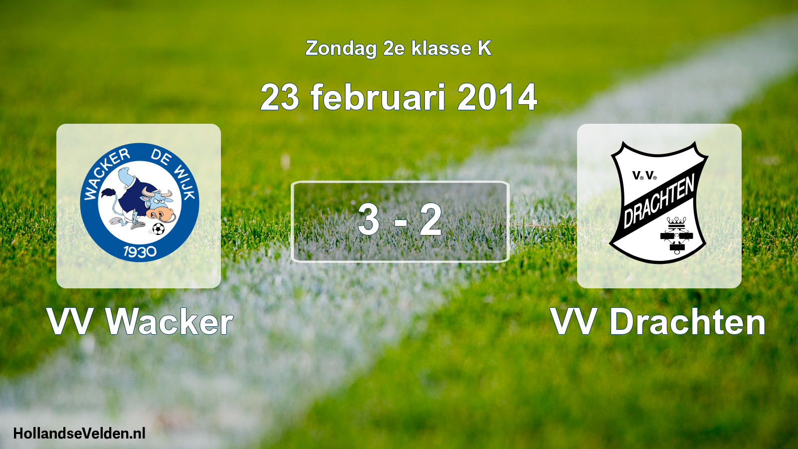 Total number of matches played: VV Wacker - VV Drachten 3 - 2 (23 February 2014)