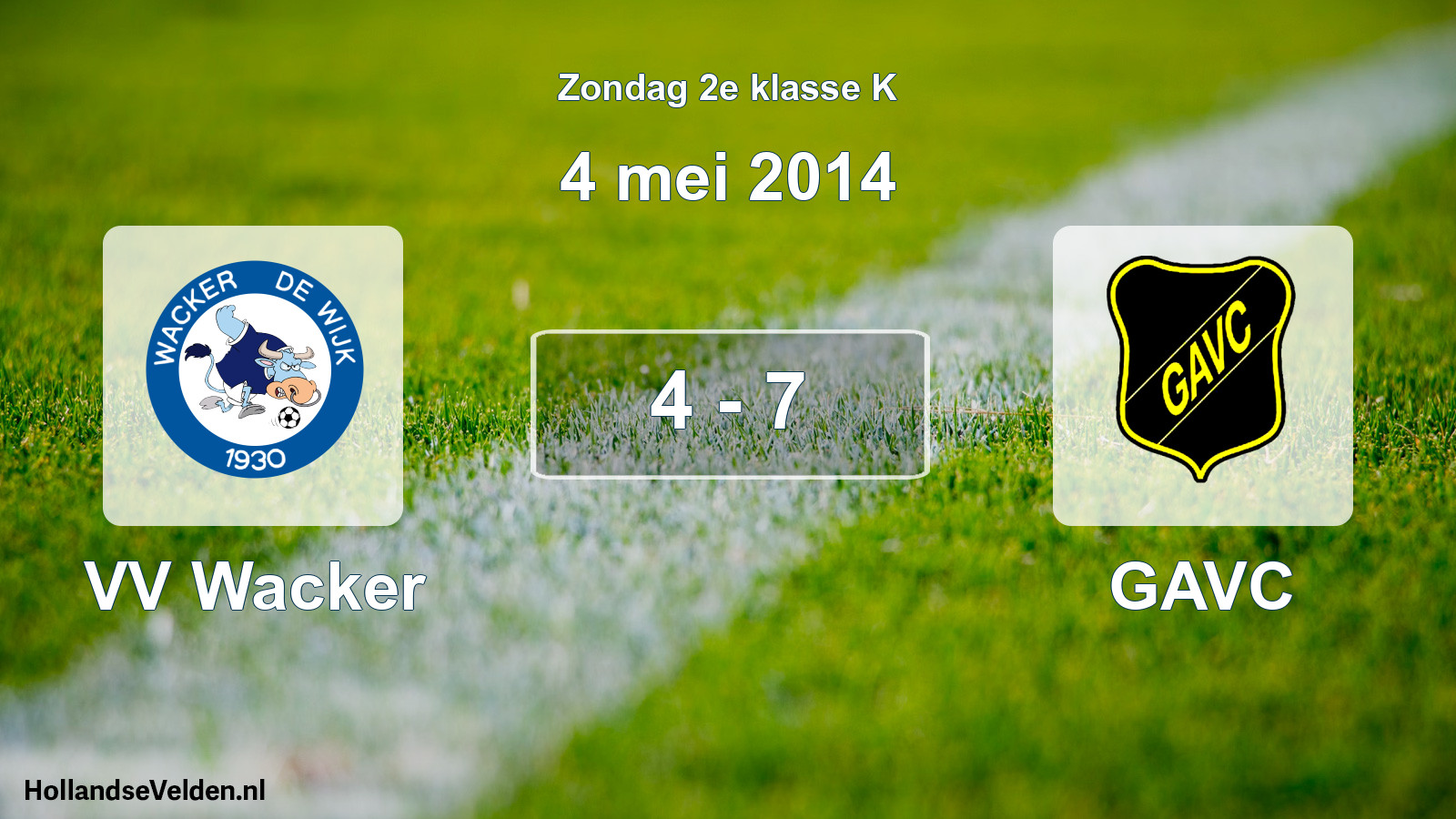 Total number of matches played: VV Wacker - GAVC 4 - 7 (4 May 2014)